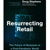 KNYGA Doug Stephens Resurrecting Retail