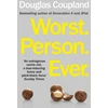 KNYGA Douglas Coupland Worst. Person. Ever.