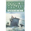 KNYGA Douglas Reeman With Blood And Iron