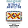 KNYGA Douglas T Erickson Erickson Methodology for Enterprise Architecture