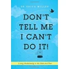 KNYGA Dr Erica Miller Don't Tell Me I Can't Do It!