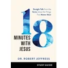 KNYGA Dr Robert Jeffress 18 Minutes with Jesus Study Guide – Straight Talk from the Savior about the Things That Matter Most
