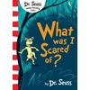 KNYGA Dr Seuss What Was I Scared Of?