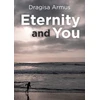 KNYGA Dragisa Armus Eternity and You