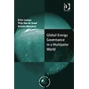 KNYGA Dries Lesage, Noha Shawki Global Energy Governance in a Multipolar World