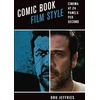KNYGA Dru Jeffries Comic Book Film Style