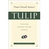 KNYGA Duane Edward Spencer Tulip – The Five Points of Calvinism in the Light of Scripture