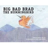 KNYGA Duane Ziegler Big Bad Brad the Hummingbird