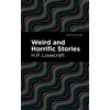 KNYGA [duplicate of OL22161A] H. P. Lovecraft Weird and Horrific Stories
