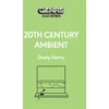 KNYGA Dusty Henry 20th Century Ambient