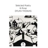 KNYGA Dylan Thomas Selected Poetry &amp; Prose