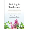 KNYGA Dzigar Kongtrul Training in Tenderness