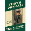 KNYGA E C Bentley Trent’s Own Case