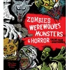 KNYGA Editors of Chartwell Books Zombies, Werewolves, Monsters &amp; Horror