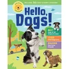KNYGA Editors of Storey Publishing Animal Friends: Hello, Dogs!