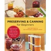 KNYGA Editors of the Harvard Common Press Preserving and Canning for Beginners
