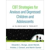 KNYGA Eduardo L Bunge CBT Strategies for Anxious and Depressed Children and Adolescents