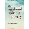 KNYGA Edward Clarke Vagabond Spirit of Poetry, The
