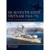 KNYGA Edward J Marolda US Seventh Fleet, Vietnam 1964?75