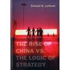 KNYGA Edward Luttwak Rise of China vs. the Logic of Strategy