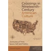 KNYGA Edward Sugden Crossings in Nineteenth-Century American Culture