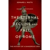 KNYGA Edward Watts Eternal Decline and Fall of Rome