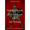 KNYGA Edward Watts Eternal Decline and Fall of Rome