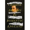 KNYGA Edward Weech Chinese Dreams in Romantic England