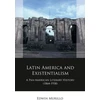 KNYGA Edwin Murillo Latin America and Existentialism