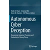 KNYGA Ehab Al Shaer Autonomous Cyber Deception
