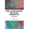 KNYGA Ehab Galal Middle Eastern Diasporas and Political Communication