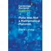 KNYGA Elaine Landry Plato Was Not a Mathematical Platonist