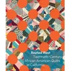 KNYGA Elaine Yau Routed West: Twentieth-Century African American Quilts in California
