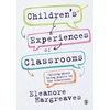 KNYGA Eleanore Hargreaves Children’s experiences of classrooms