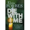 KNYGA Elena Forbes Die With Me