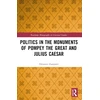 KNYGA Eleonora Zampieri Politics in the Monuments of Pompey the Great and Julius Caesar