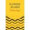 KNYGA Elfriede Jelinek Three Plays