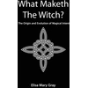 KNYGA Elisa Mary Gray What Maketh The Witch?