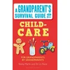 KNYGA Elisabeth Paice Grandparent's Survival Guide to Child Care