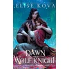 KNYGA Elise Kova Dawn with the Wolf Knight