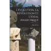 KNYGA Elisee Reclus L'evolution, la revolution et l'ideal anarchique