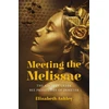 KNYGA Elizabeth Ashley Meeting the Melissae