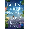KNYGA Elizabeth Berg Earth's the Right Place for Love