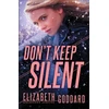 KNYGA Elizabeth Goddard Don`t Keep Silent
