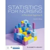 KNYGA Elizabeth Heavey Statistics for Nursing: a Practical Approach