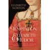 KNYGA Elizabeth Norton Temptation of Elizabeth Tudor