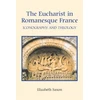 KNYGA Elizabeth Saxon Eucharist in Romanesque France