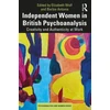KNYGA Elizabeth Wolf Independent Women in British Psychoanalysis