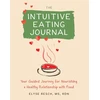 KNYGA Elyse Resch The Intuitive Eating Journal