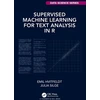 KNYGA Emil Hvitfeldt Supervised Machine Learning for Text Analysis in R